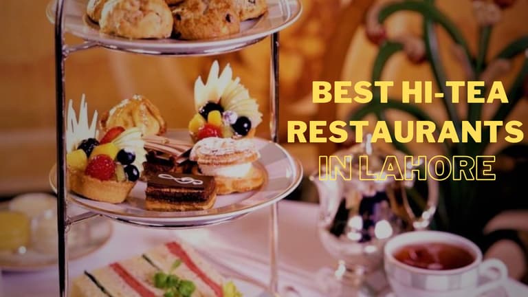 Best HI Tea Restaurants in Lahore